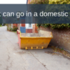 What can go in a domestic skip